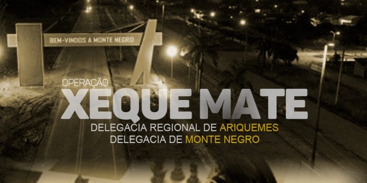 Megaoperação mira Orcrim envolvida em homicídios, tráfico e extorsão em Monte Negro Megaoperação mira Orcrim envolvida em homicídios, tráfico e extorsão em Monte Negro
