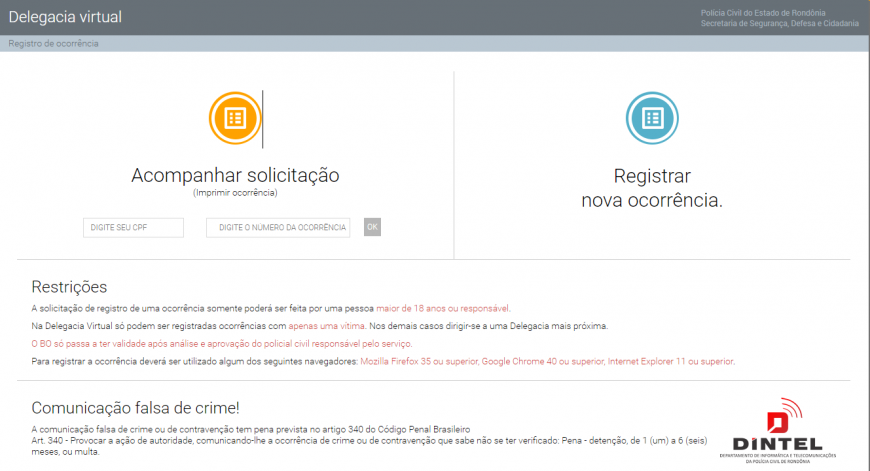 Delegacia Virtual deve ser utilizada para registrar ocorrências de menor complexidade Delegacia Virtual deve ser utilizada para registrar ocorrências de menor complexidade
