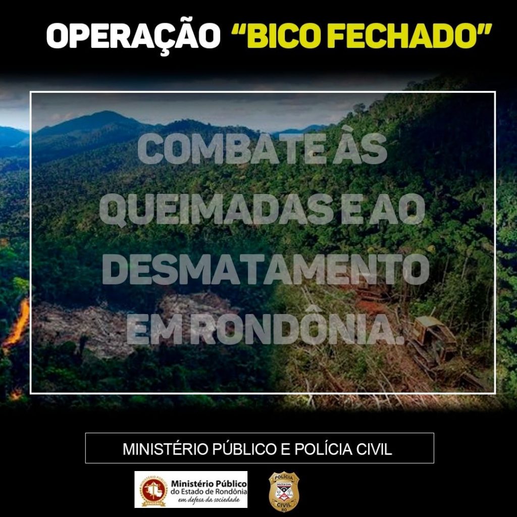 É deflagrada operação Bico Fechado em Rondônia É deflagrada operação Bico Fechado em Rondônia