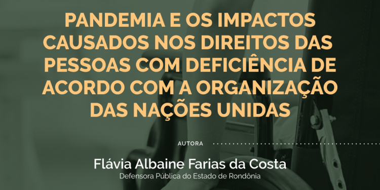Artigo: Pandemia e os impactos causados nos direitos das pessoas com deficiência de acordo com a ONU