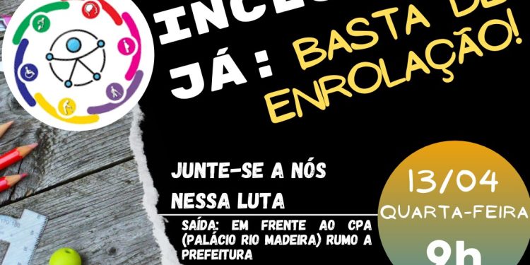 Dia 13/04 acontece passeata por Educação Inclusiva Dia 13/04 acontece passeata por Educação Inclusiva