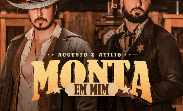Augusto & Atilio lançam single “Monta em Mim” Augusto & Atilio lançam single “Monta em Mim”