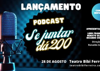 Podcast “Se Juntar dá 200” fala sobre perspectivas de estar na casa dos 50 anos