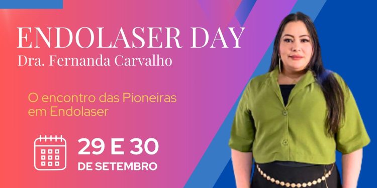 Dra. Fernanda Carvalho Anuncia Conferência de Endolaser em São Paulo em Setembro 