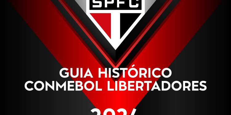São Paulo F.C. – Guia histórico da CONMEBOL Libertadores 2024 São Paulo F.C. – Guia histórico da CONMEBOL Libertadores 2024