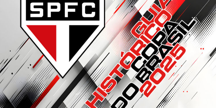 São Paulo F.C. – Guia histórico da Copa do Brasil 2025 São Paulo F.C. – Guia histórico da Copa do Brasil 2025