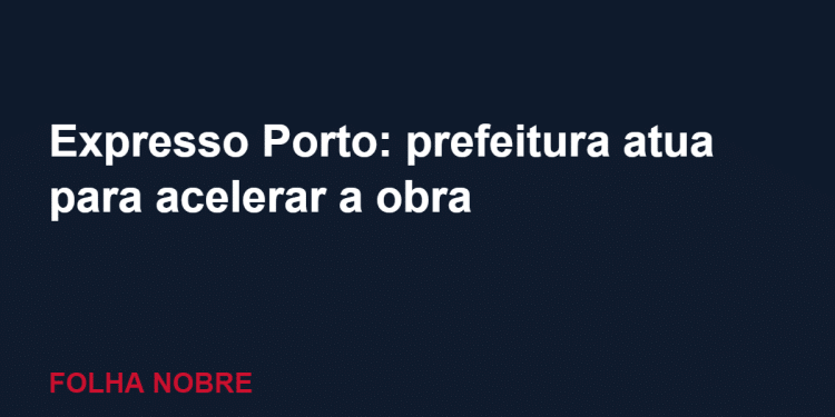 Prefeitura de Porto Velho diz ter atuado para acelerar a entrega da Expresso Porto