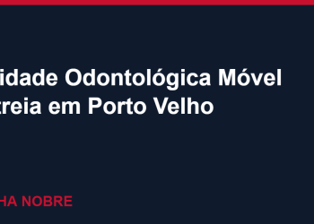 Unidade Odontológica Móvel estreia em festa do Dia das Crianças em Porto Velho
